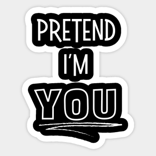 Halloween Lazy Costume Pretend I’m You Sarcastic Funny Sticker